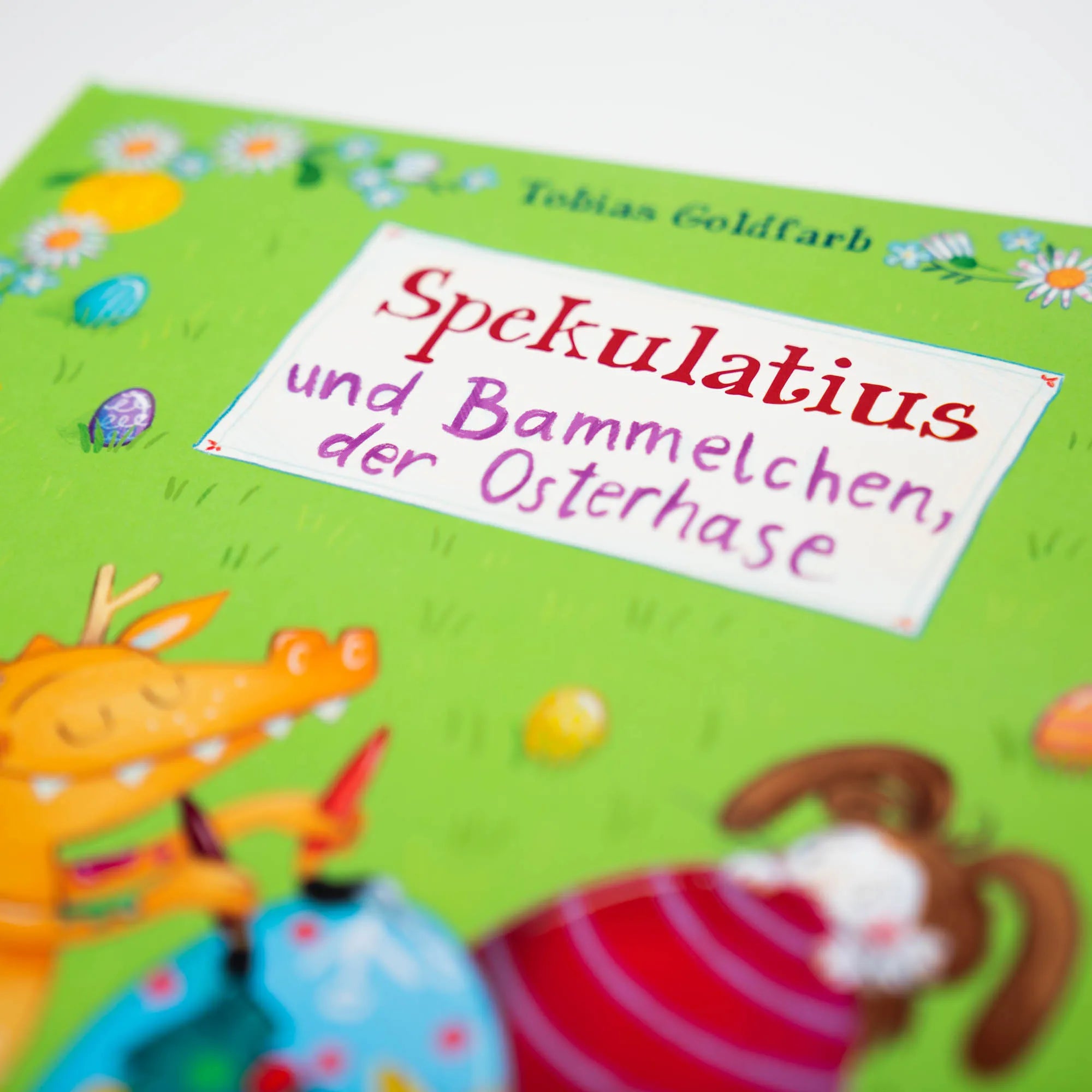 Tobias Goldfarb - Spekulatius, der Weihnachtsdrache. Spekulatius und Bammelchen, der Osterhase