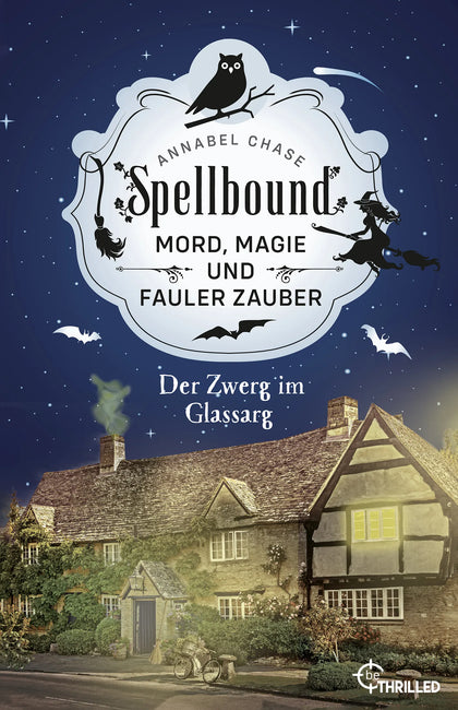 Buchcover von 'Spellbound - Der Zwerg im Glassarg' - Taschenbuch von Annabel Chase