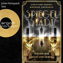 Cover: Spiegelstadt. Tränen aus Gold und Silber (Hörbuch Download) von Christian Handel