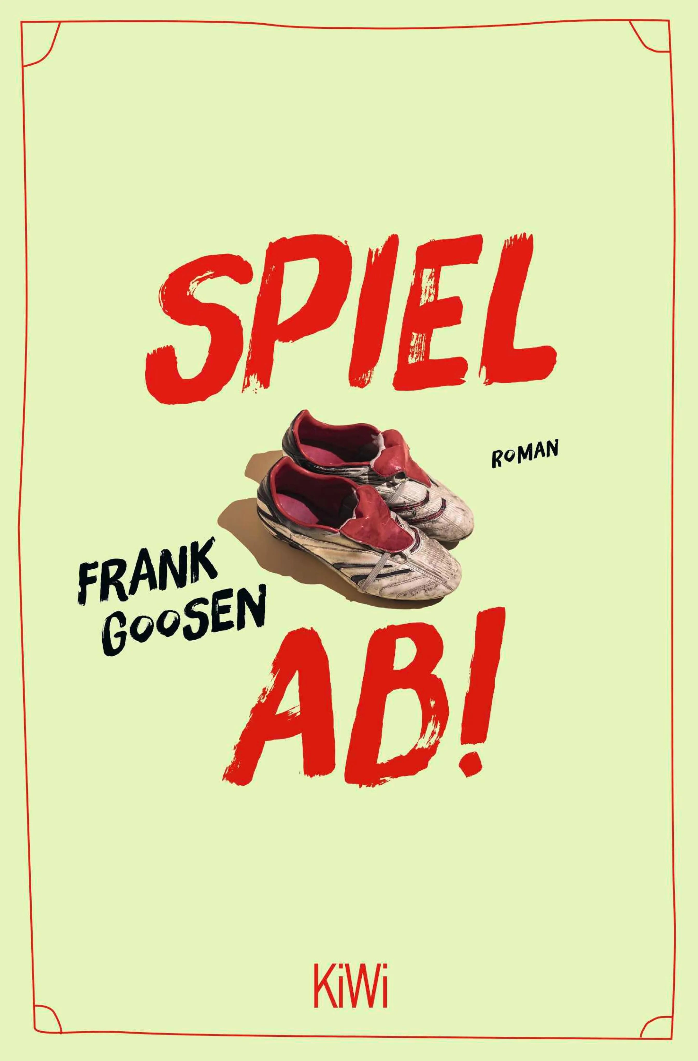 Cover: Spiel ab! (E-Book) von Frank Goosen