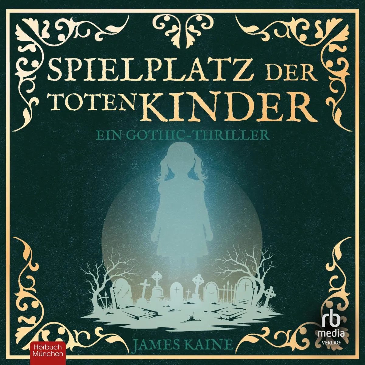 Cover: Spielplatz der toten Kinder (Hörbuch Download) von James Kaine