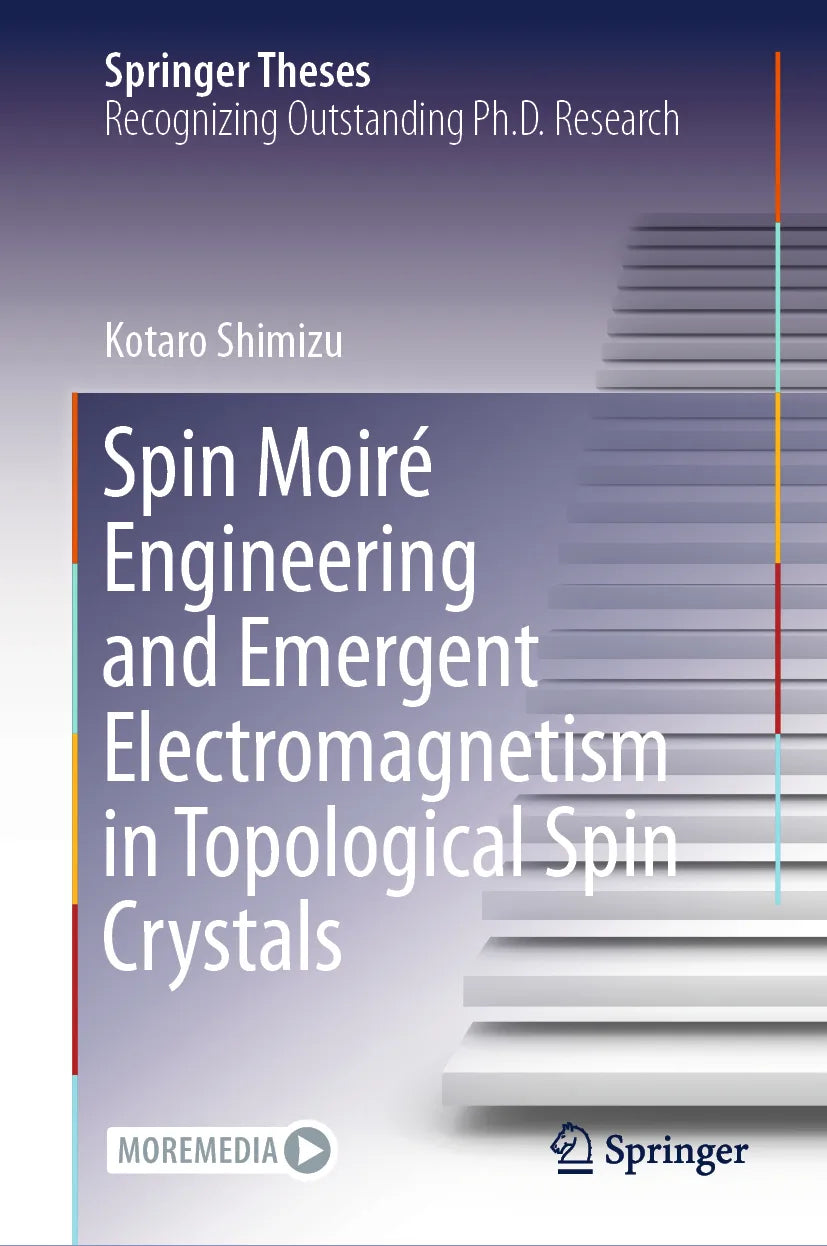 Cover: Spin Moiré Engineering and Emergent Electromagnetism in Topological Spin Crystals (E-Book) von Kotaro Shimizu