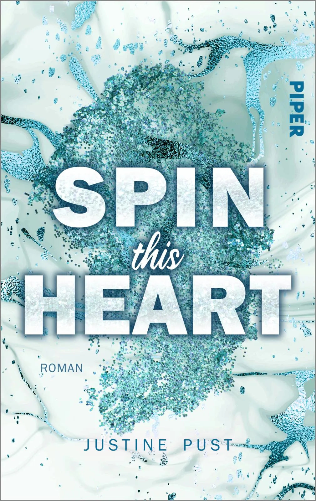 Buchcover von 'Spin this Heart' - Taschenbuch von Justine Pust