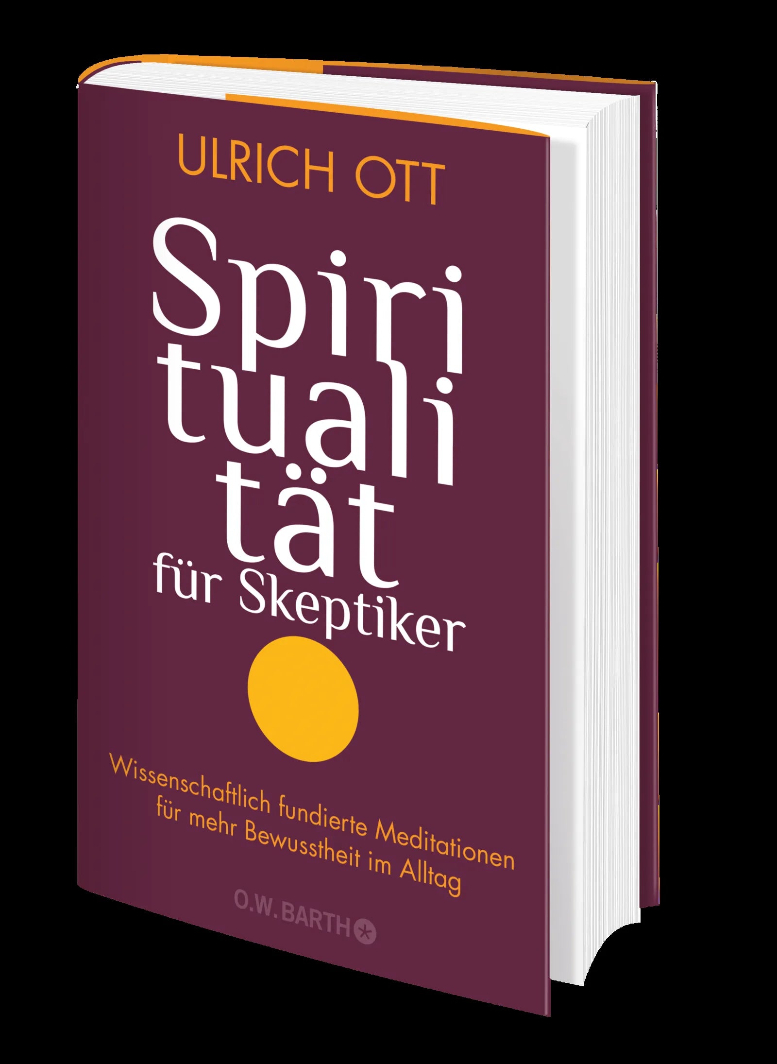 Ulrich Ott - Spiritualität für Skeptiker
