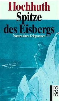 Buchcover von 'Spitze des Eisbergs' - Taschenbuch von Rolf Hochhuth