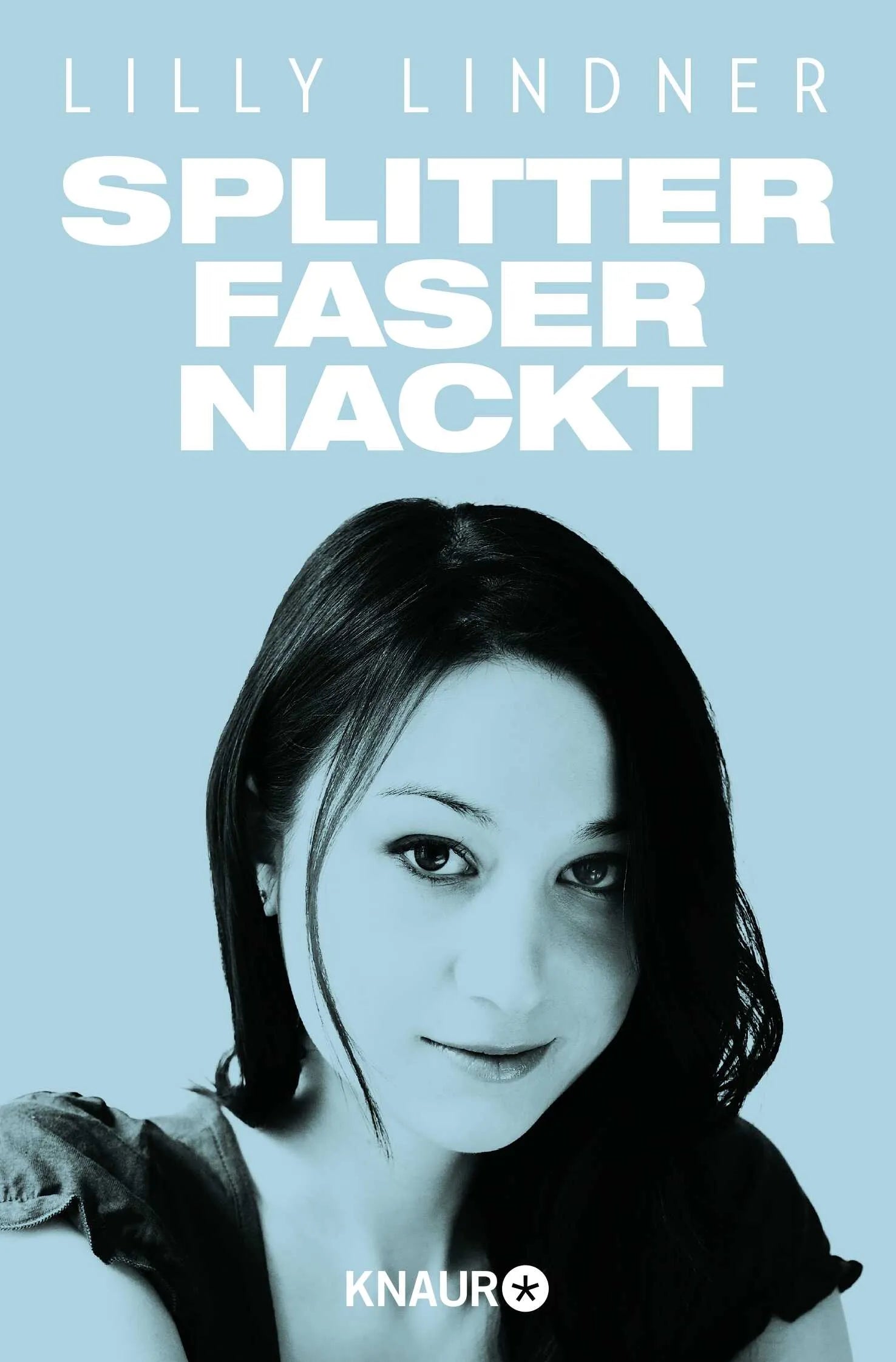 Buchcover von 'Splitterfasernackt' - Taschenbuch von Lilly Lindner