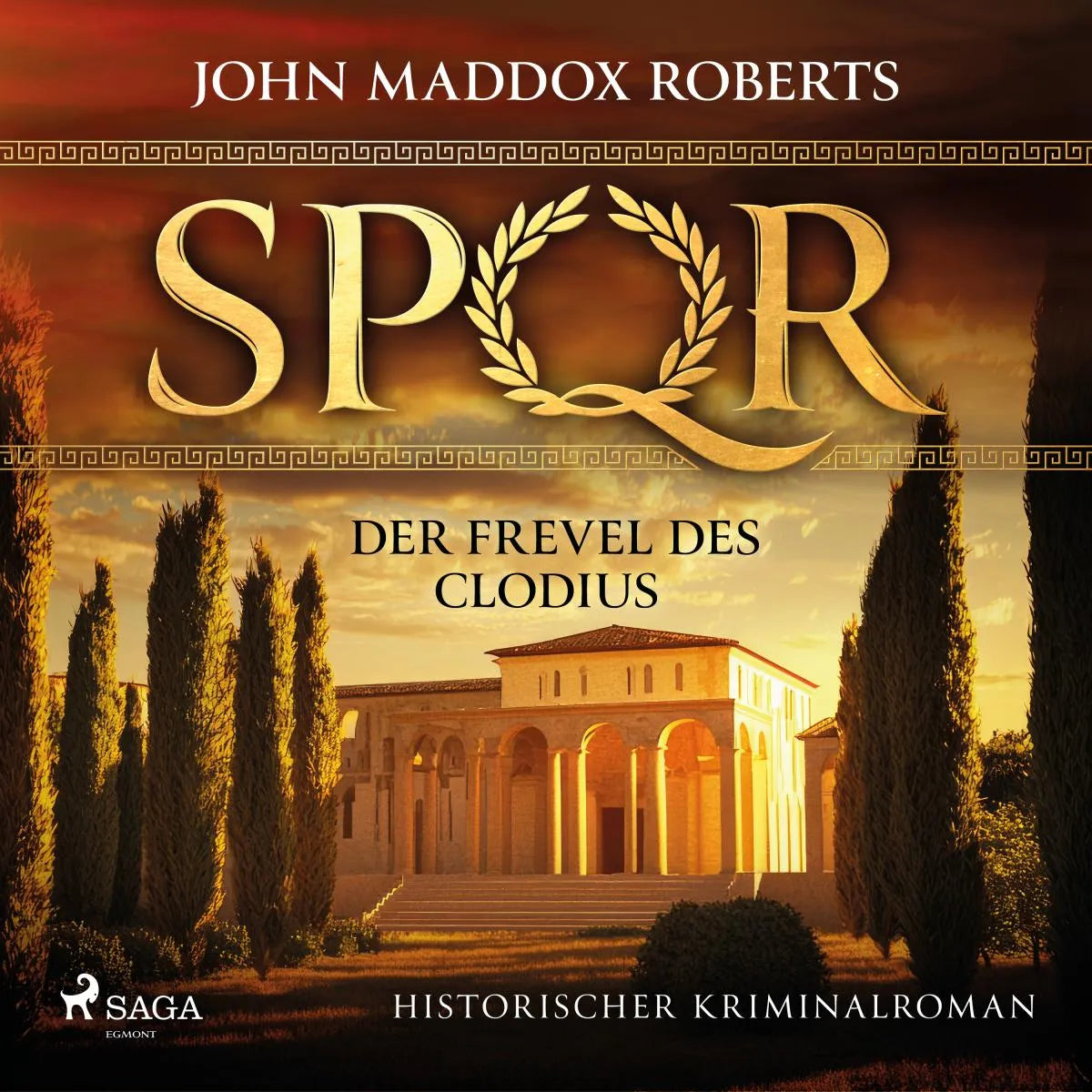 Cover: SPQR: Der Frevel des Clodius (Hörbuch Download) von John Maddox Roberts
