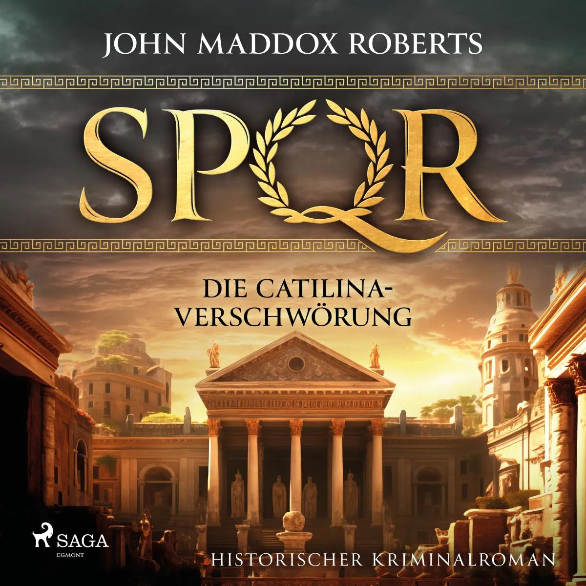 Cover: SPQR: Die Catilina-Verschwörung (Hörbuch Download) von John Maddox Roberts