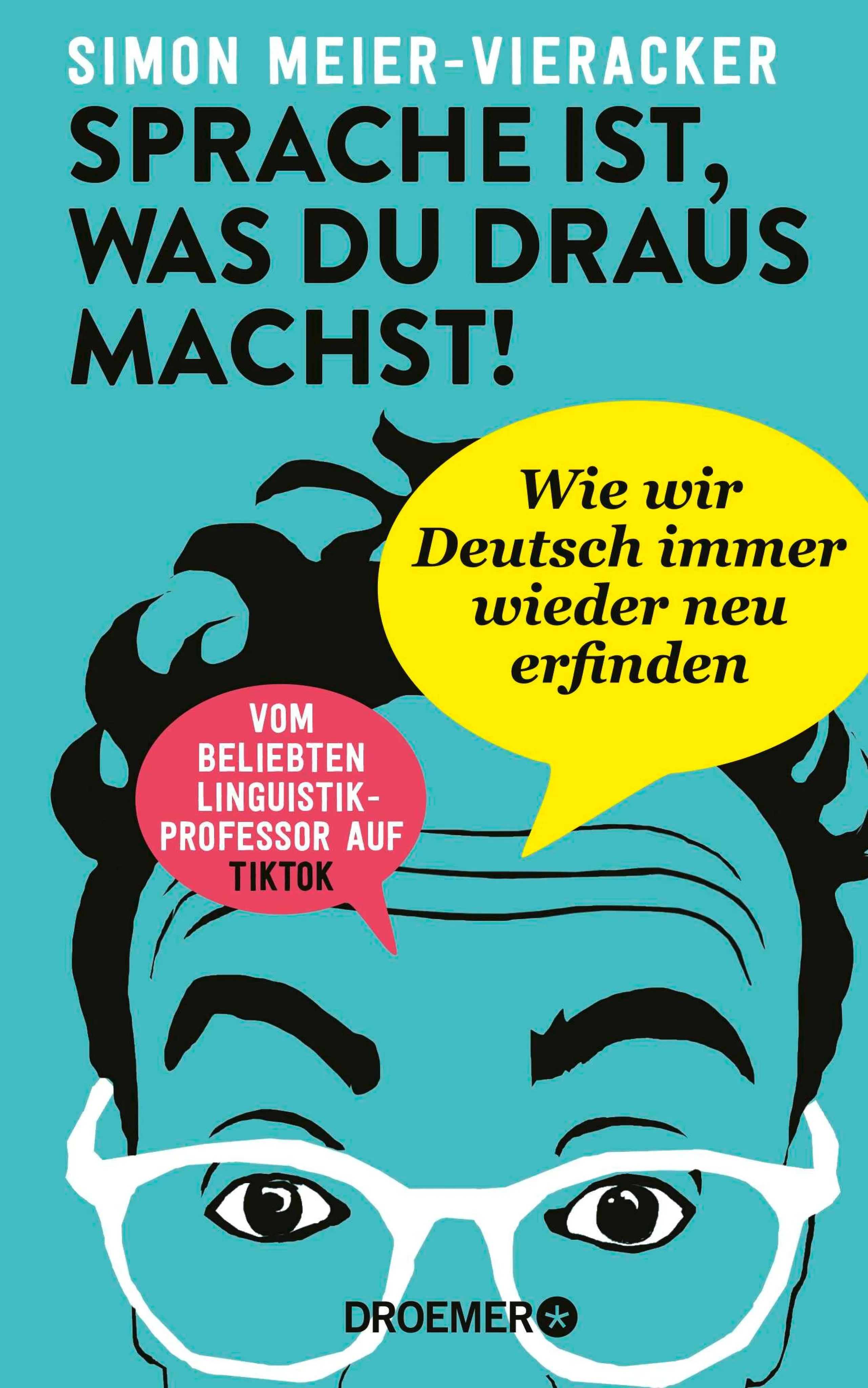Cover: Sprache ist, was du draus machst! (E-Book) von Prof. Dr. Simon Meier-Vieracker