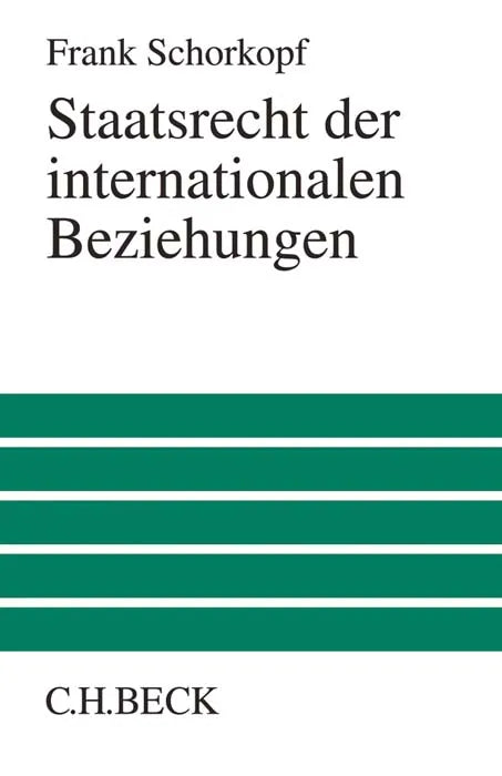 Buchcover von 'Staatsrecht der internationalen Beziehungen' - Gebundene Ausgabe von Frank Schorkopf
