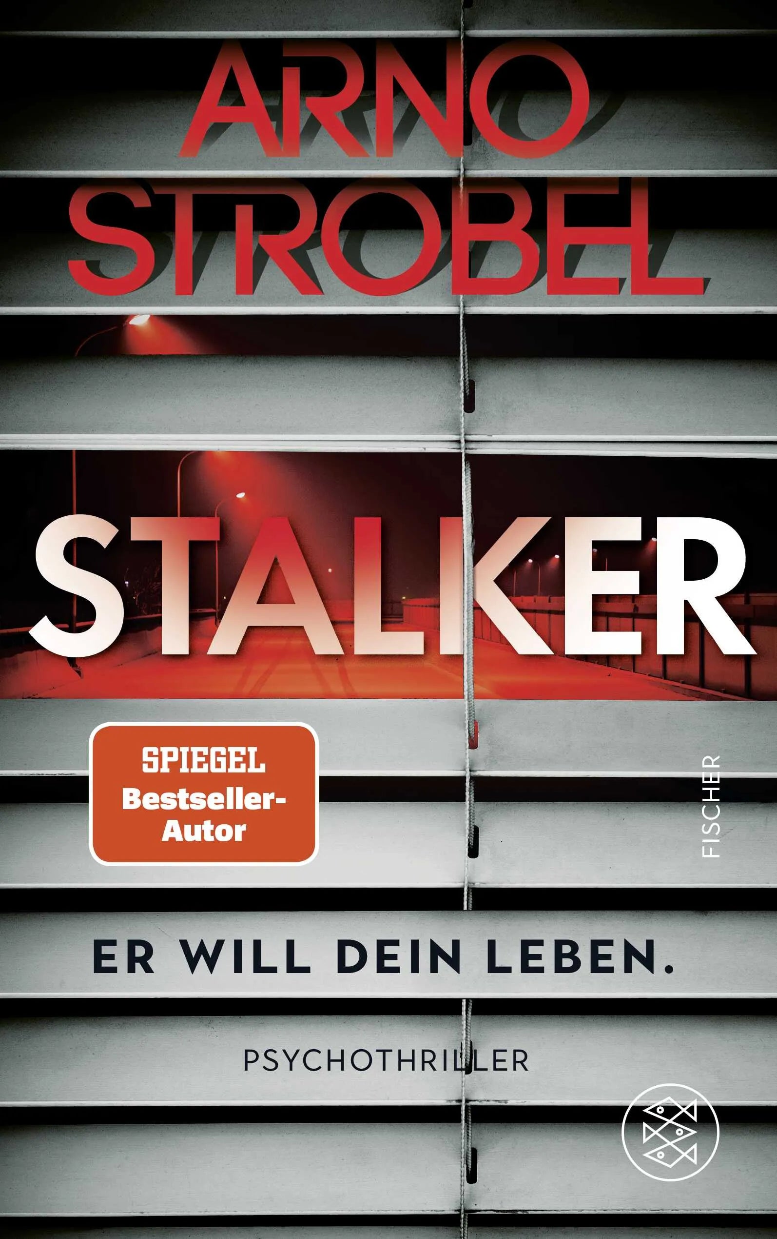 Buchcover von 'Stalker – Er will dein Leben.' - Paperback von Arno Strobel