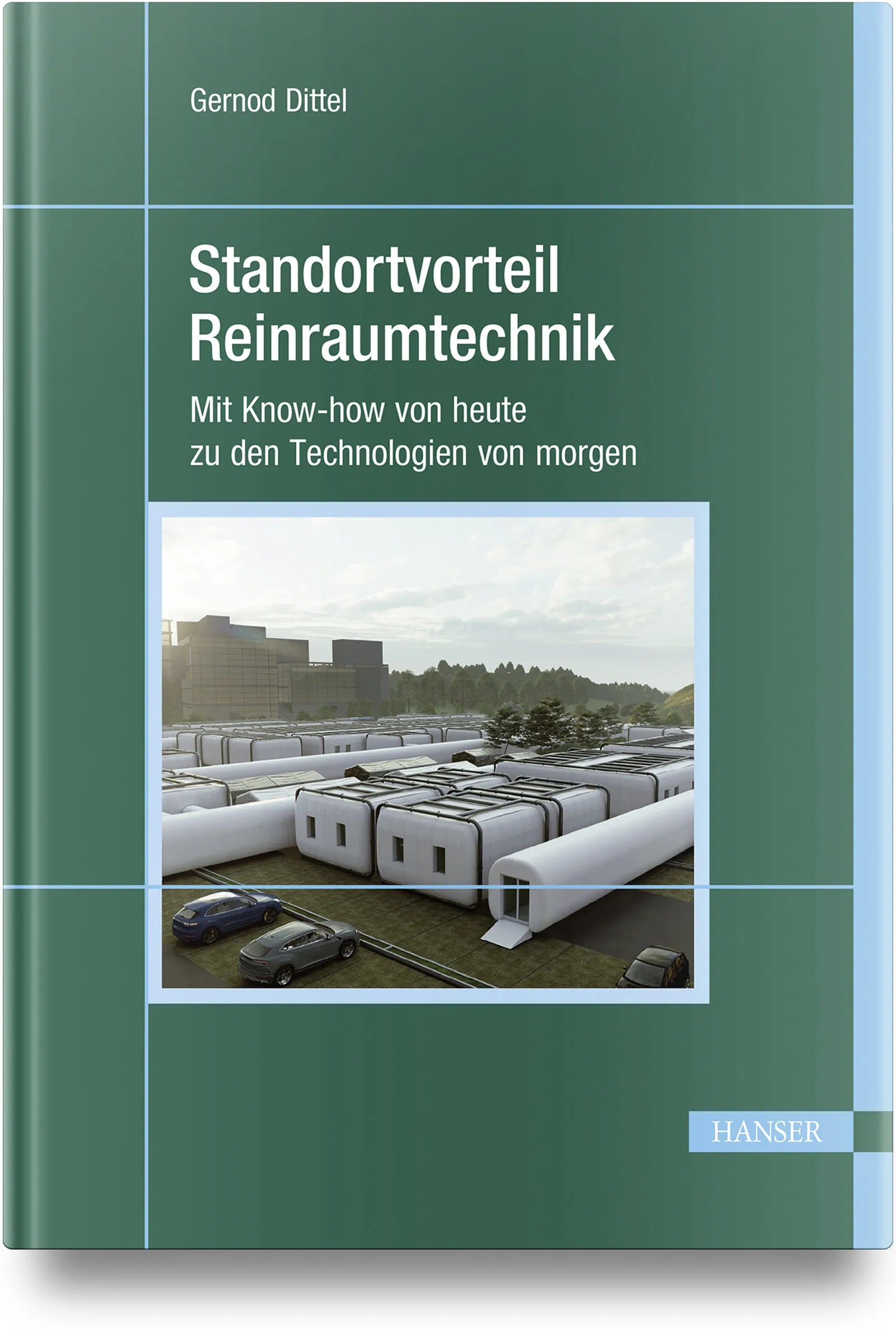 Buchcover von 'Standortvorteil Reinraumtechnik' - Gebundene Ausgabe von Gernod Dittel