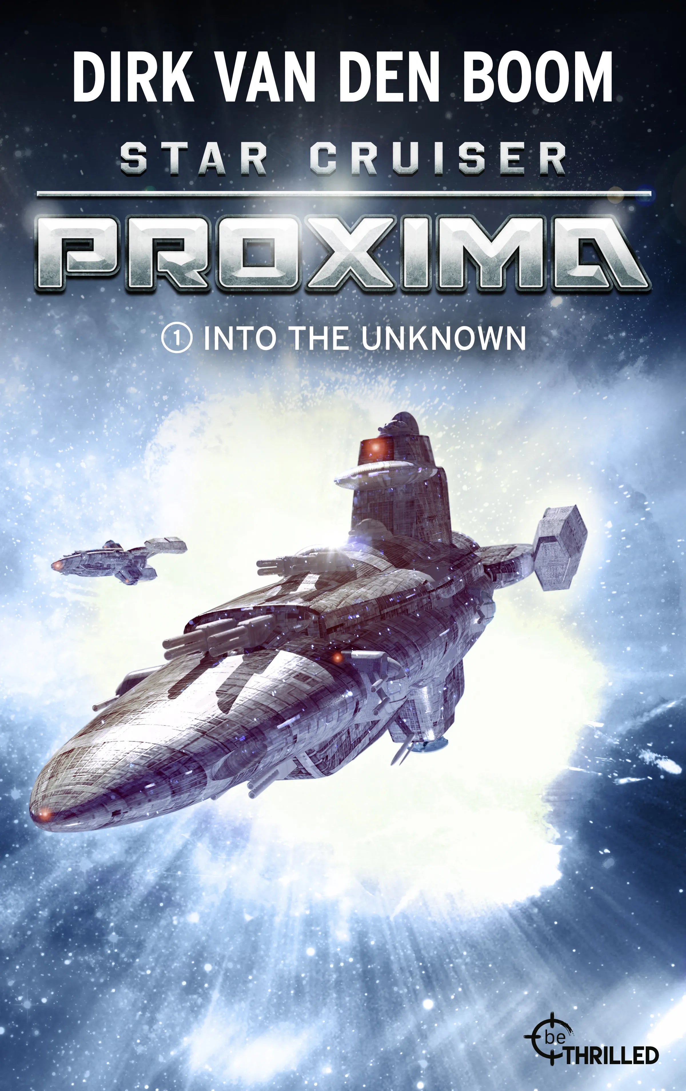 Cover: Star Cruiser Proxima - Into the Unknown (E-Book) von Dirk van den Boom