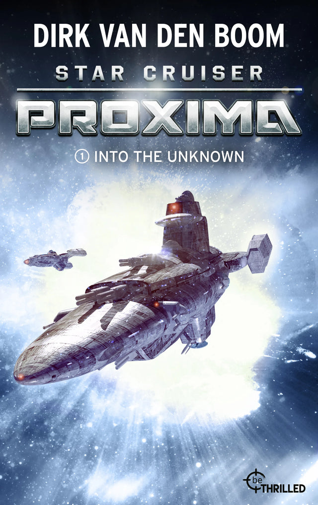 Cover: Star Cruiser Proxima - Into the Unknown (E-Book) von Dirk van den Boom