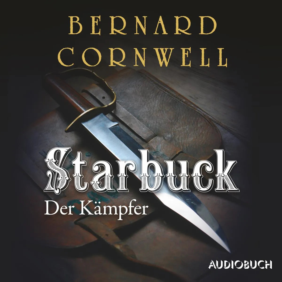 Cover: Starbuck: Der Kämpfer (Hörbuch Download) von Bernard Cornwell