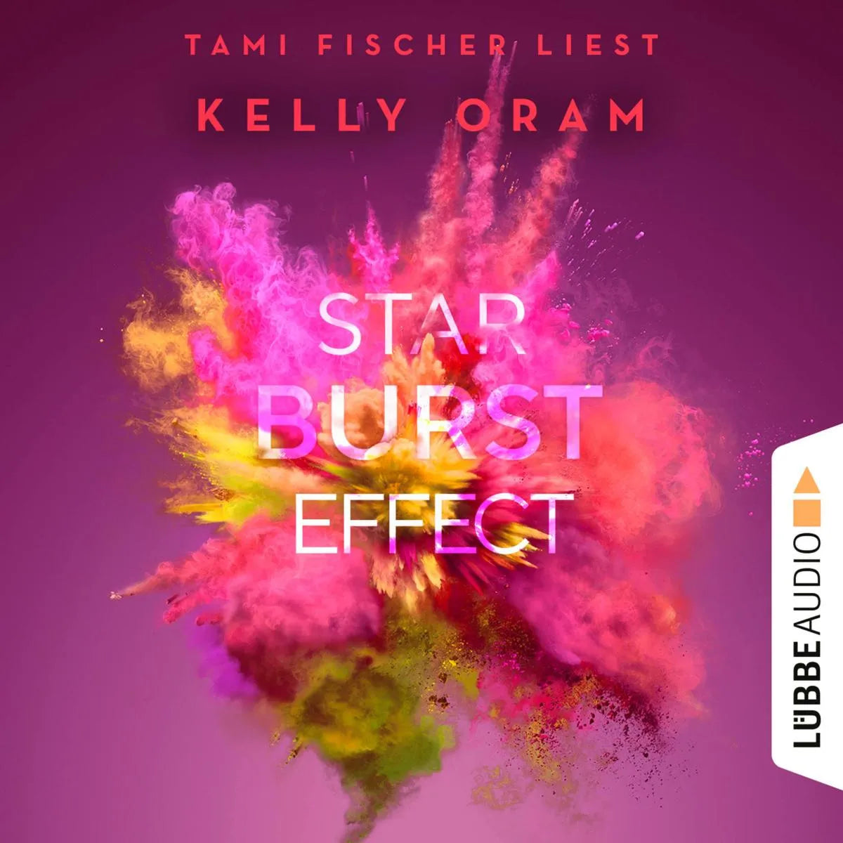 Cover: Starburst Effect (Hörbuch Download) von Kelly Oram