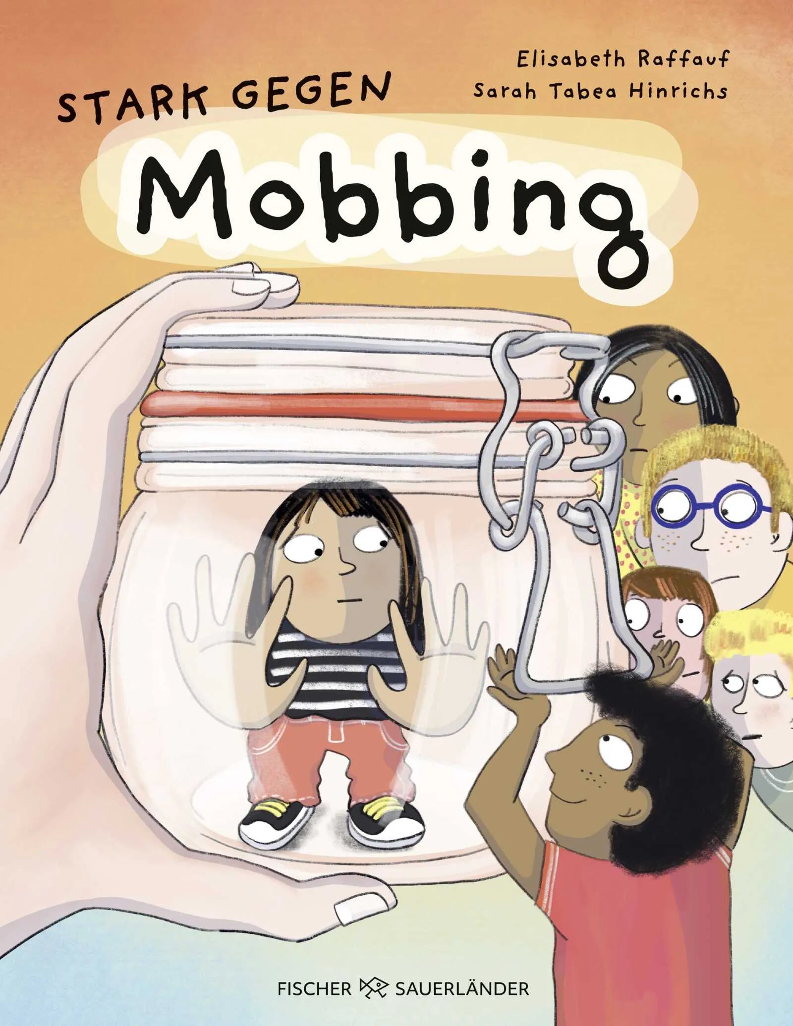 Cover: Stark gegen Mobbing (Hardcover) von Elisabeth Raffauf