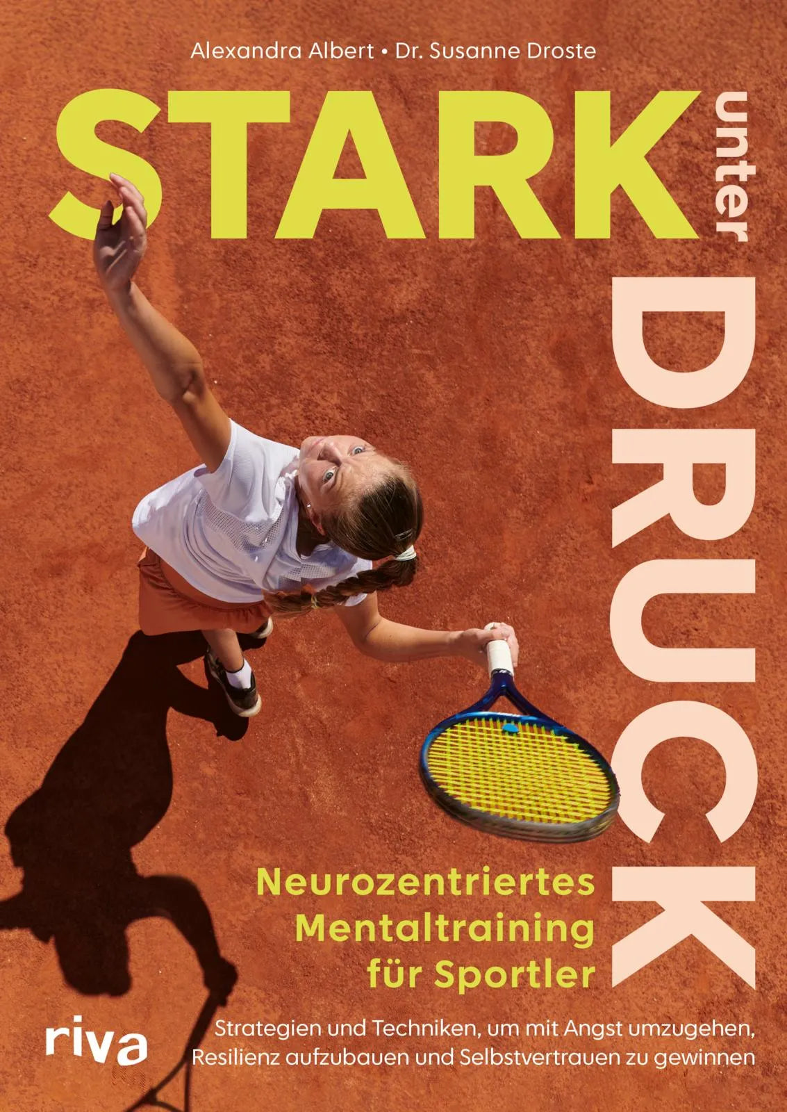 Buchcover von 'Stark unter Druck – Neurozentriertes Mentaltraining für Sportler' - Taschenbuch von Susanne Droste