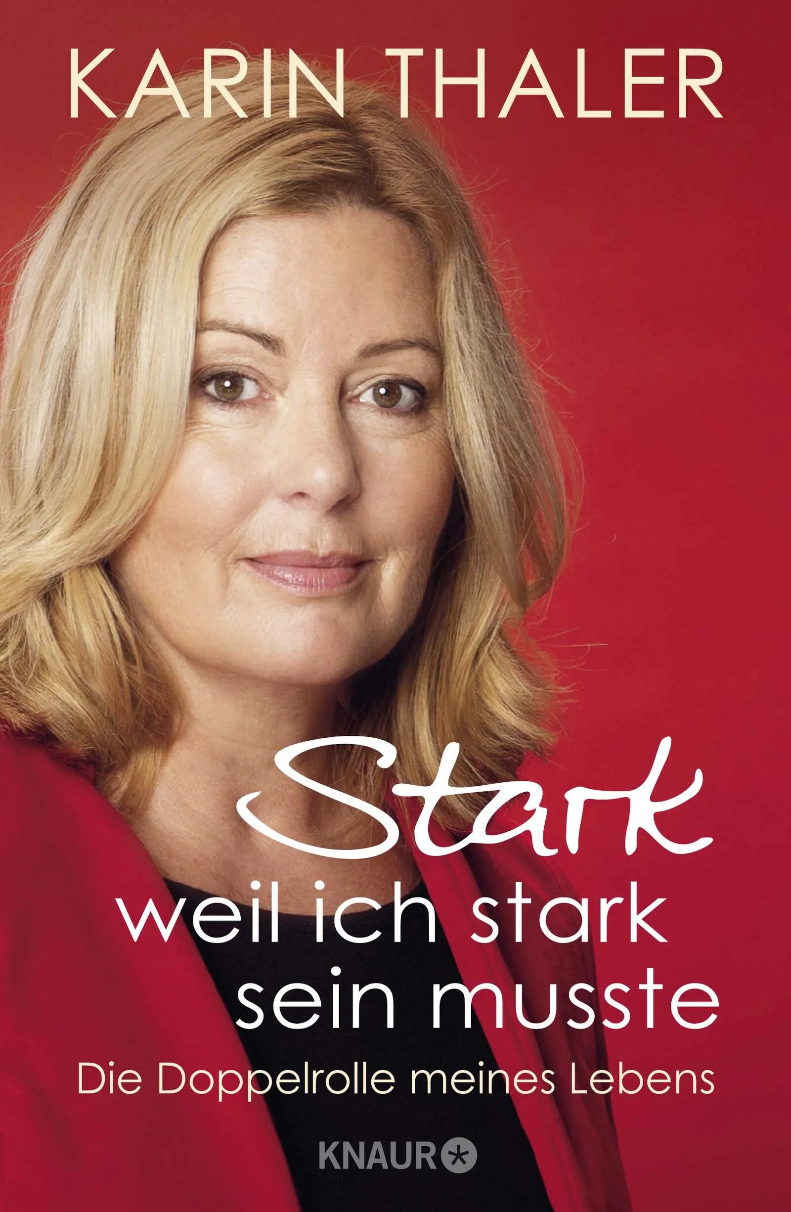 Buchcover von 'Stark, weil ich stark sein musste' - Gebundene Ausgabe von Karin Thaler