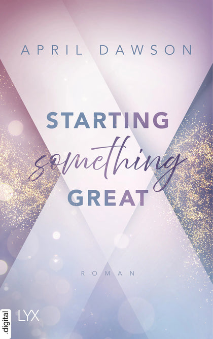Cover: Starting Something Great (E-Book) von April Dawson