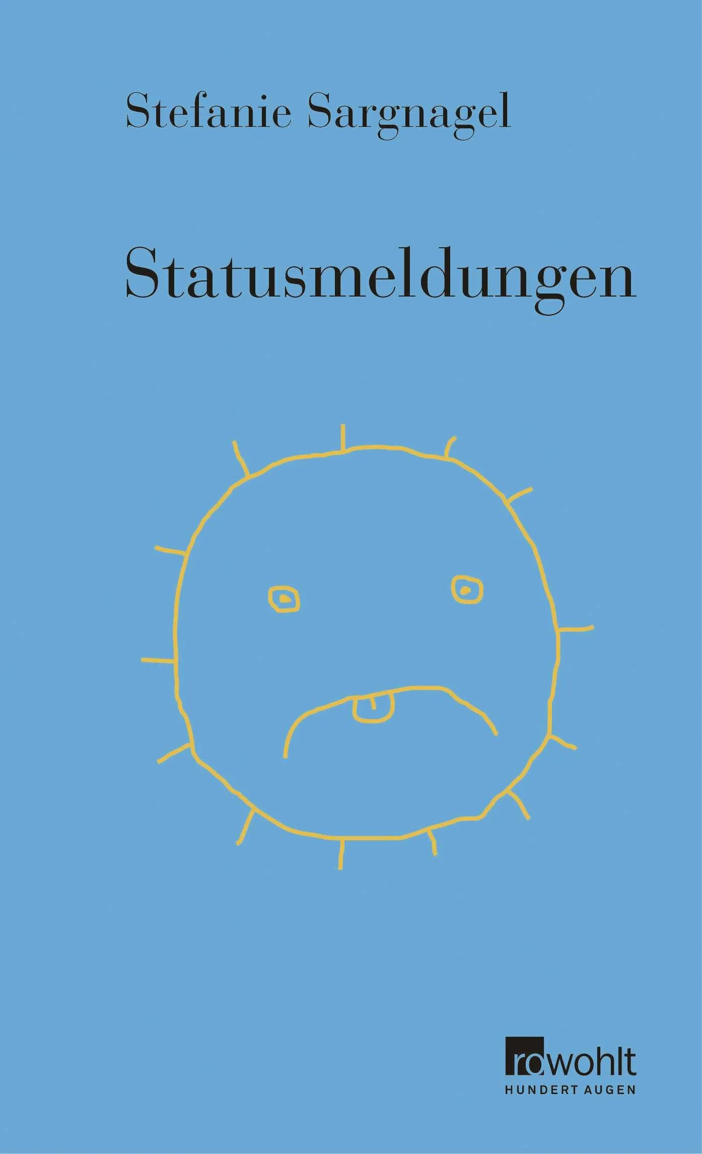 Buchcover von 'Statusmeldungen' - Gebundene Ausgabe von Stefanie Sargnagel