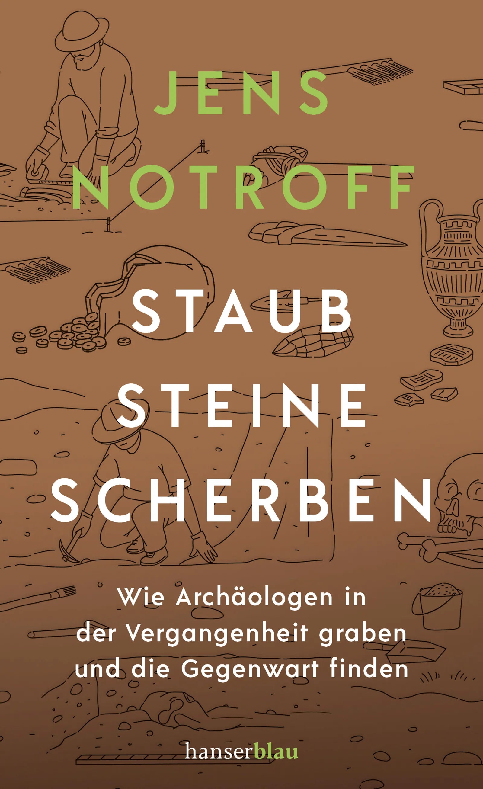 Buchcover von 'Staub, Steine, Scherben' - Gebundene Ausgabe von Jens Notroff