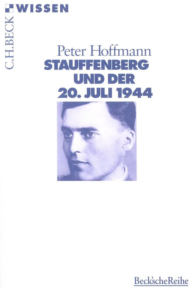 Buchcover von 'Stauffenberg und der 20. Juli 1944' - Taschenbuch von Peter Hoffmann