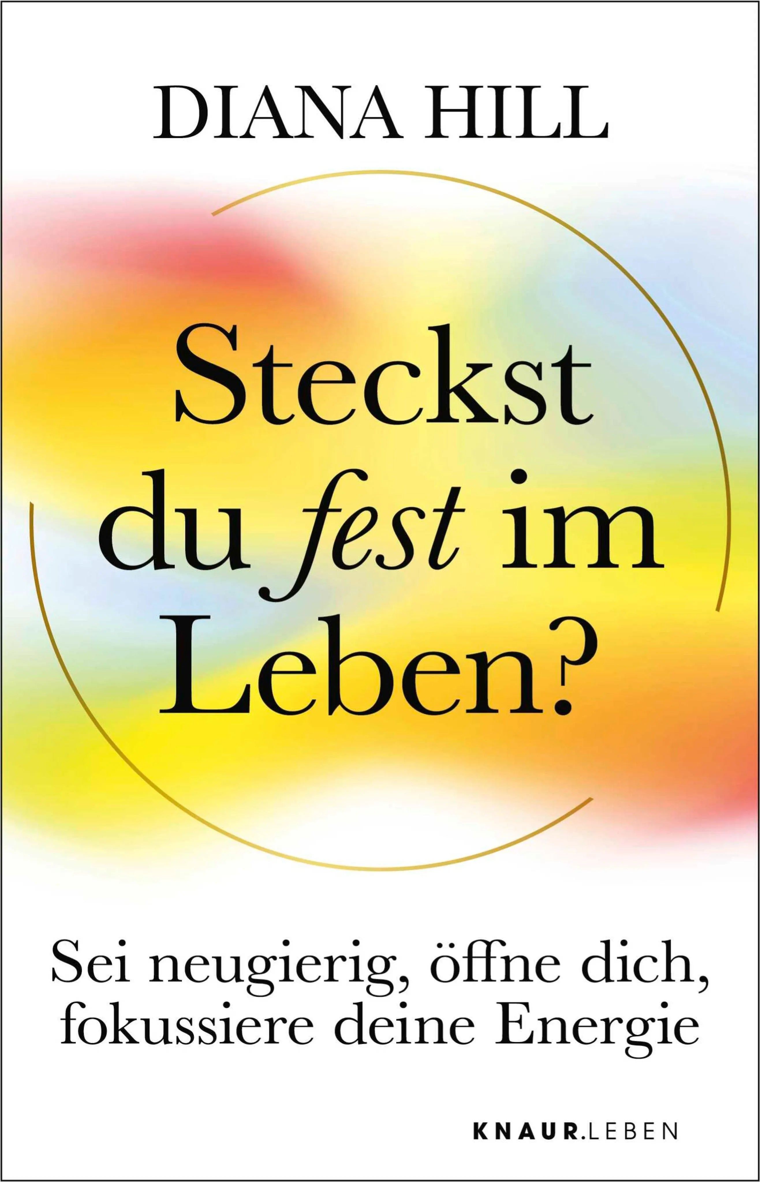 Cover: Steckst du fest im Leben? (E-Book) von Dr. Diana Hill