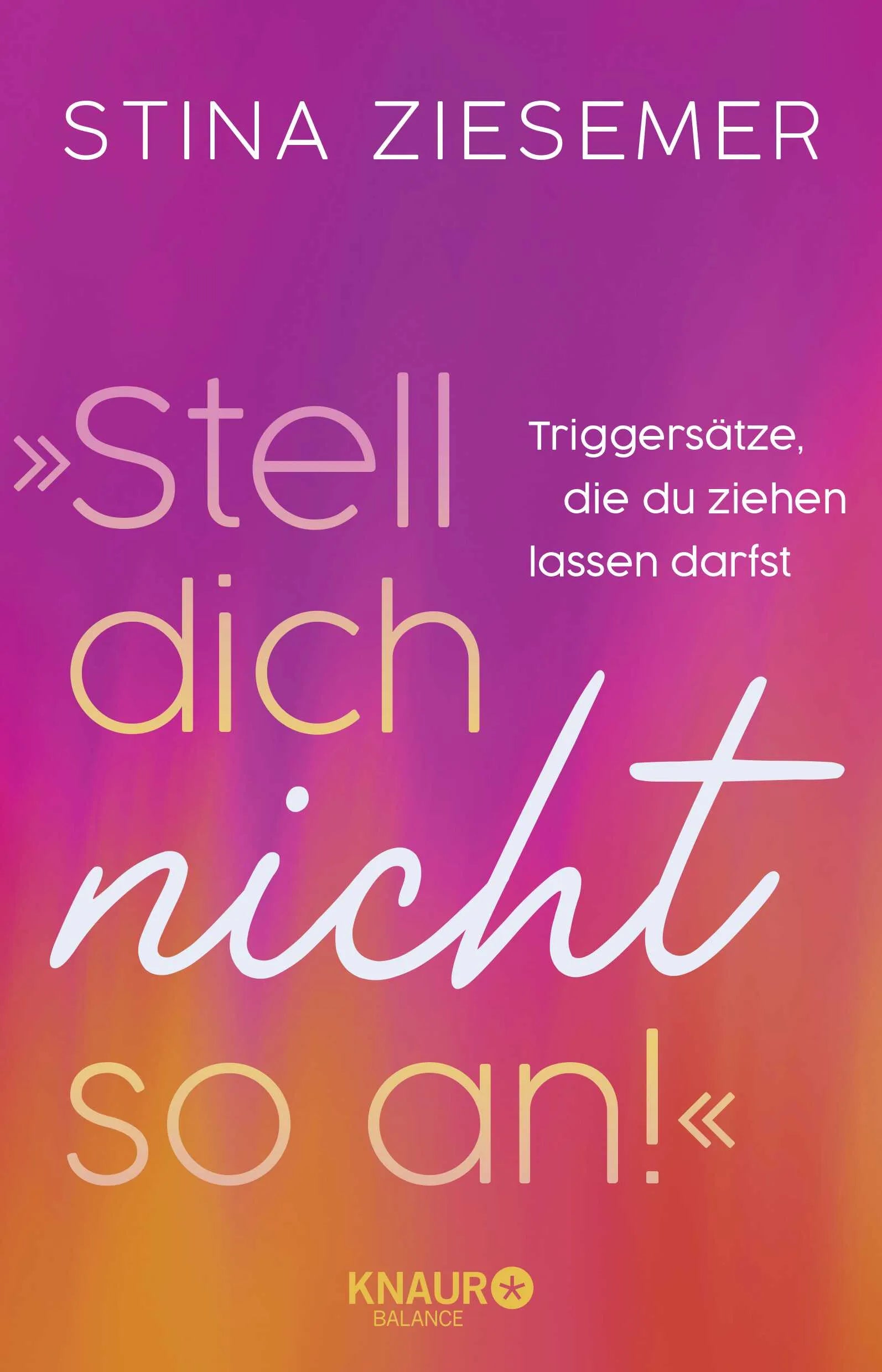 Buchcover von '»Stell dich nicht so an!«' - Paperback von Stina Ziesemer