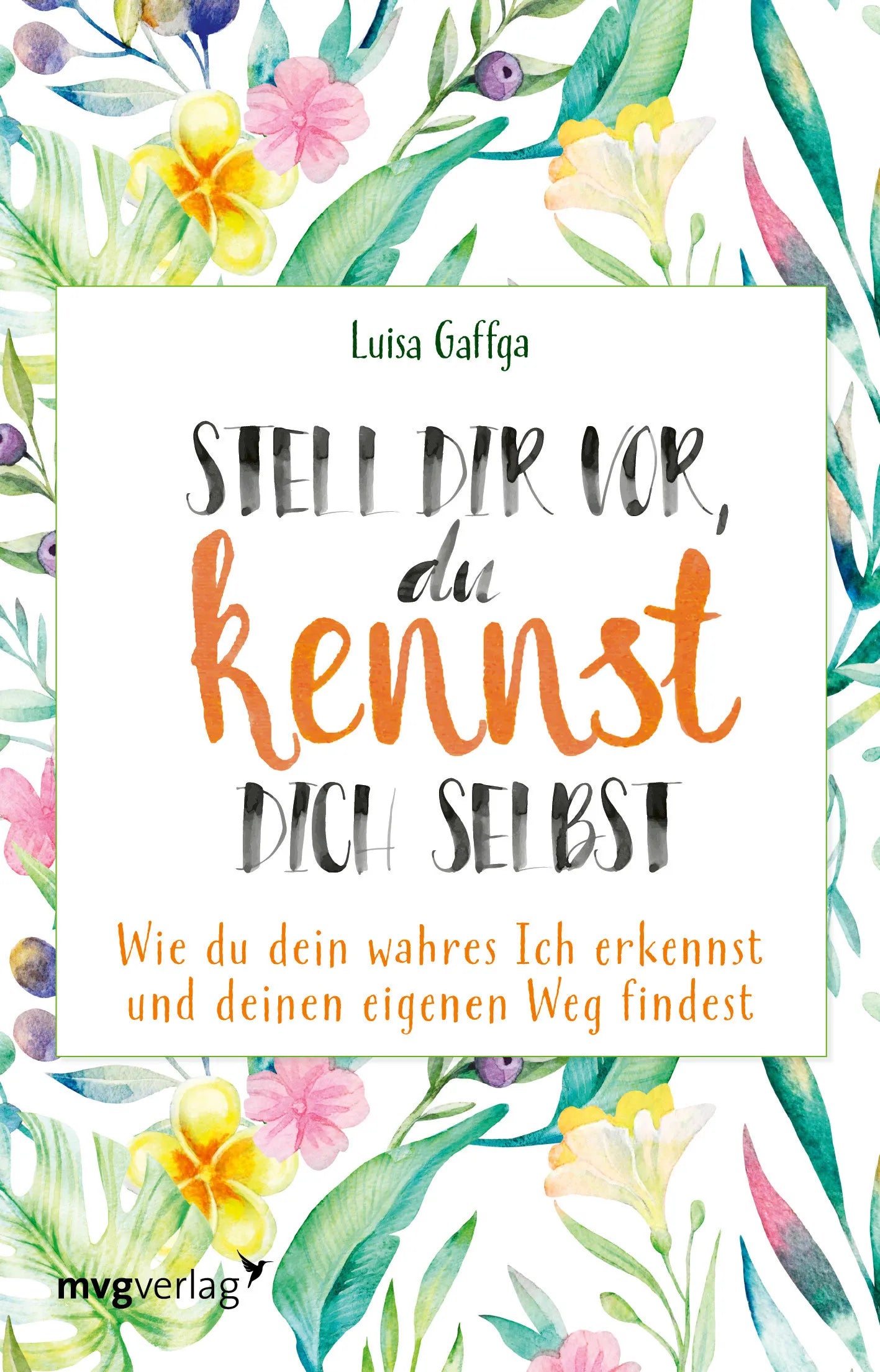 Buchcover von 'Stell dir vor, du kennst dich selbst' - Taschenbuch von Luisa Gaffga