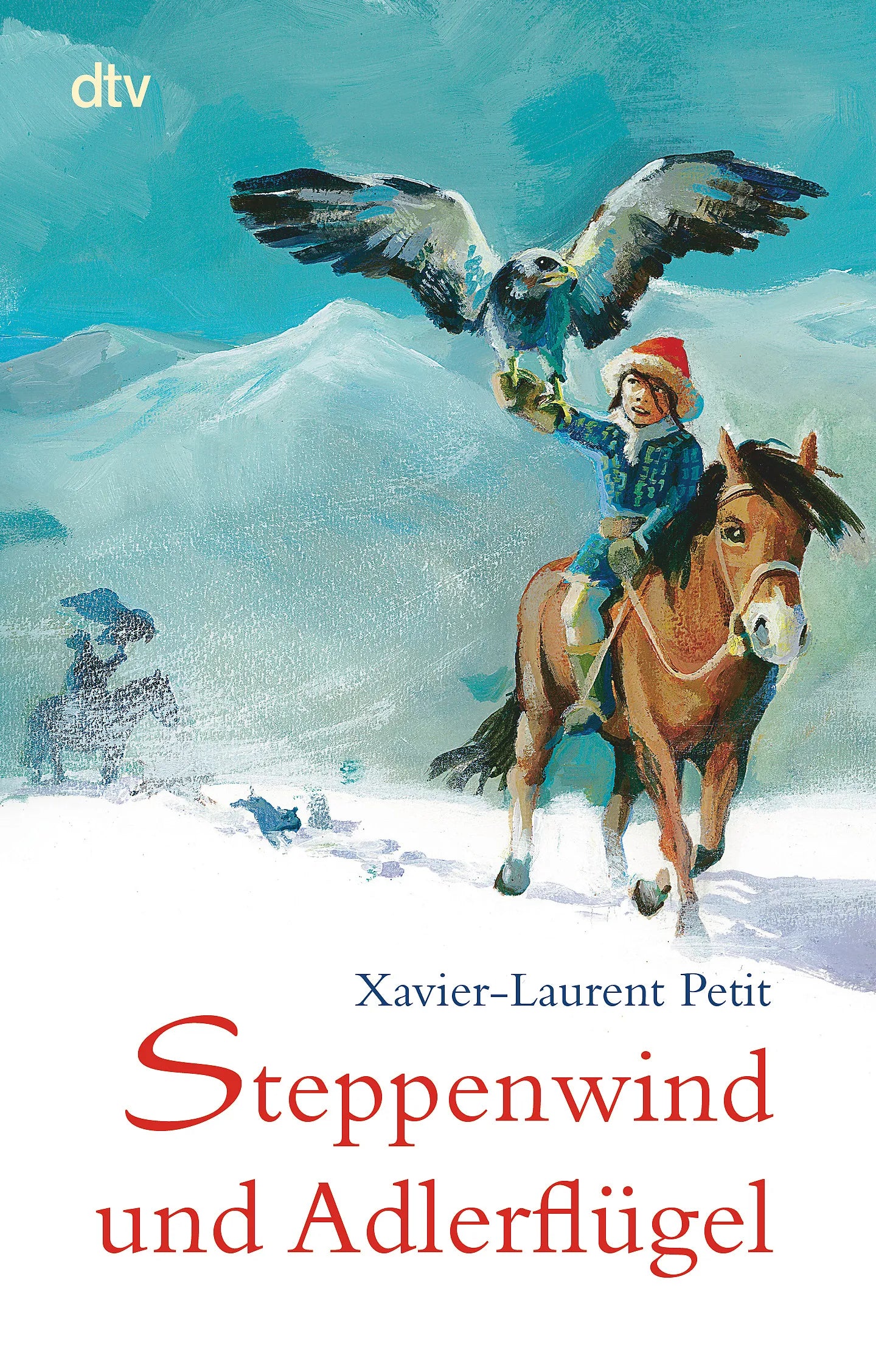 Buchcover von 'Steppenwind und Adlerflügel' - Taschenbuch von Xavier-Laurent Petit