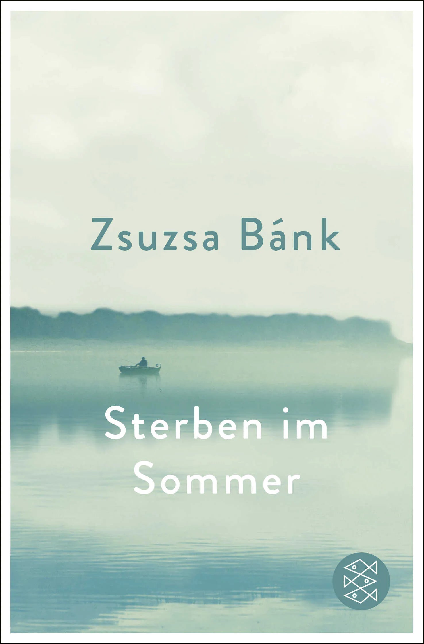 Buchcover von 'Sterben im Sommer' - Taschenbuch von Zsuzsa Bánk