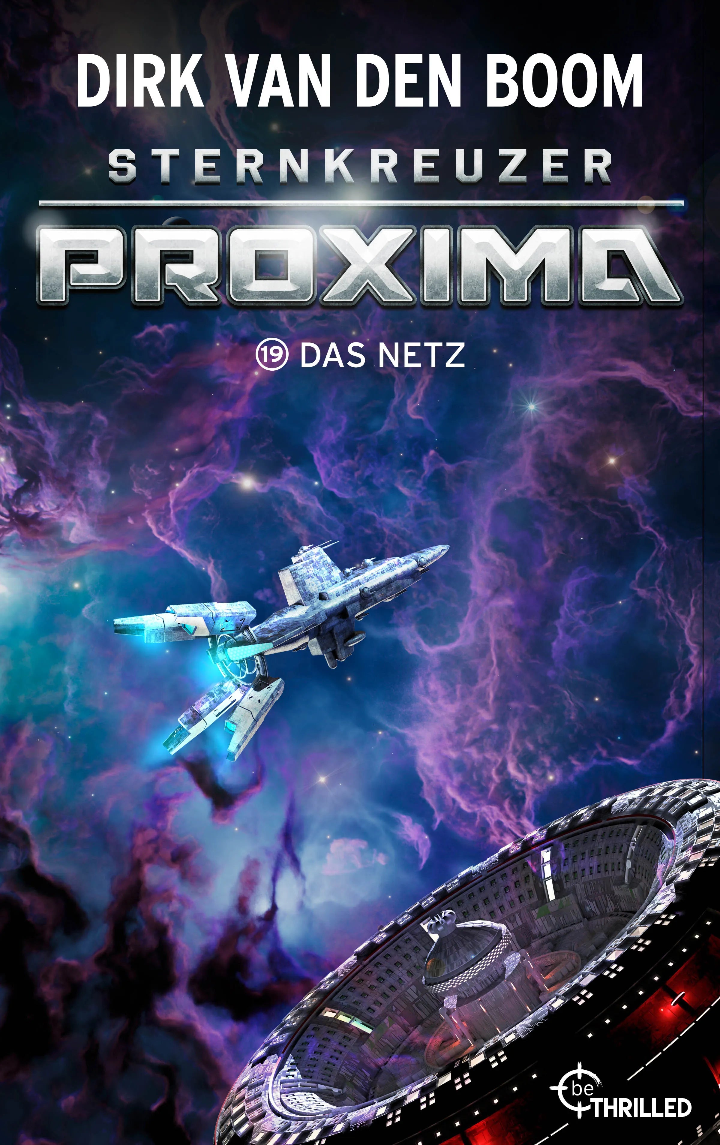 Cover: Sternkreuzer Proxima - Das Netz (E-Book) von Dirk van den Boom