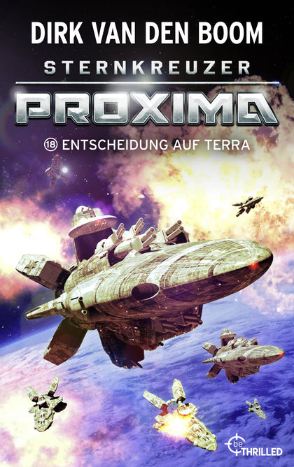 Cover: Sternkreuzer Proxima - Entscheidung auf Terra (E-Book) von Dirk van den Boom