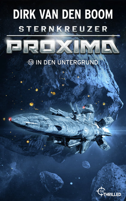 Cover: Sternkreuzer Proxima - In den Untergrund (E-Book) von Dirk van den Boom