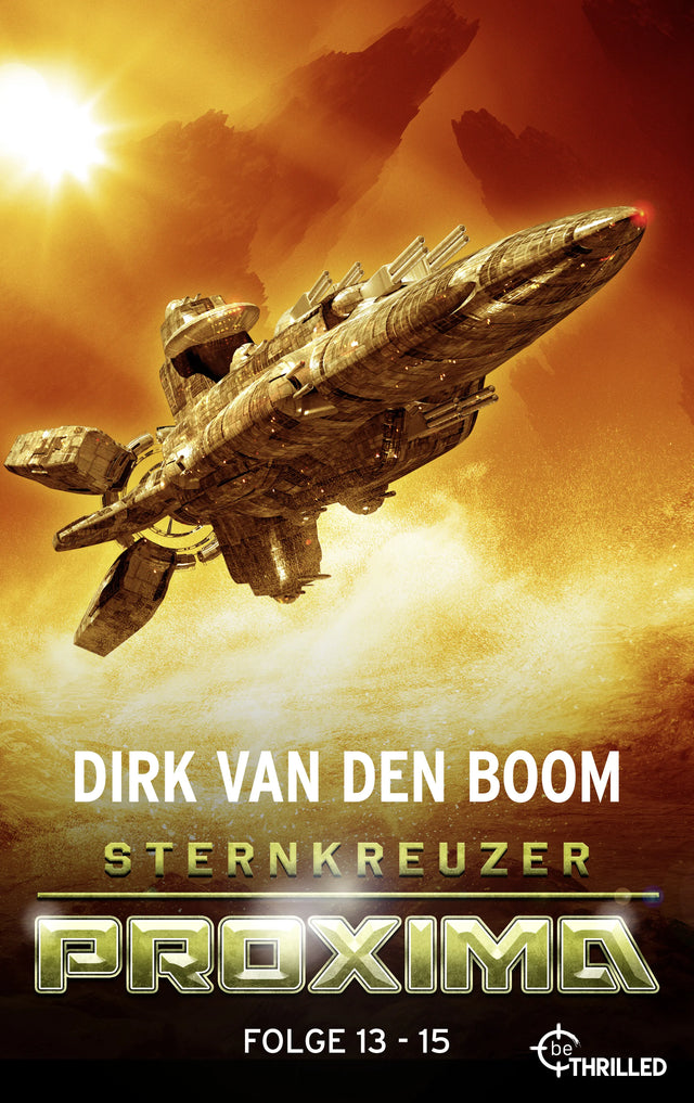 Cover: Sternkreuzer Proxima - Sammelband 5 (E-Book) von Dirk van den Boom