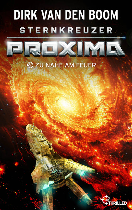Cover: Sternkreuzer Proxima - Zu nah am Feuer (E-Book) von Dirk van den Boom