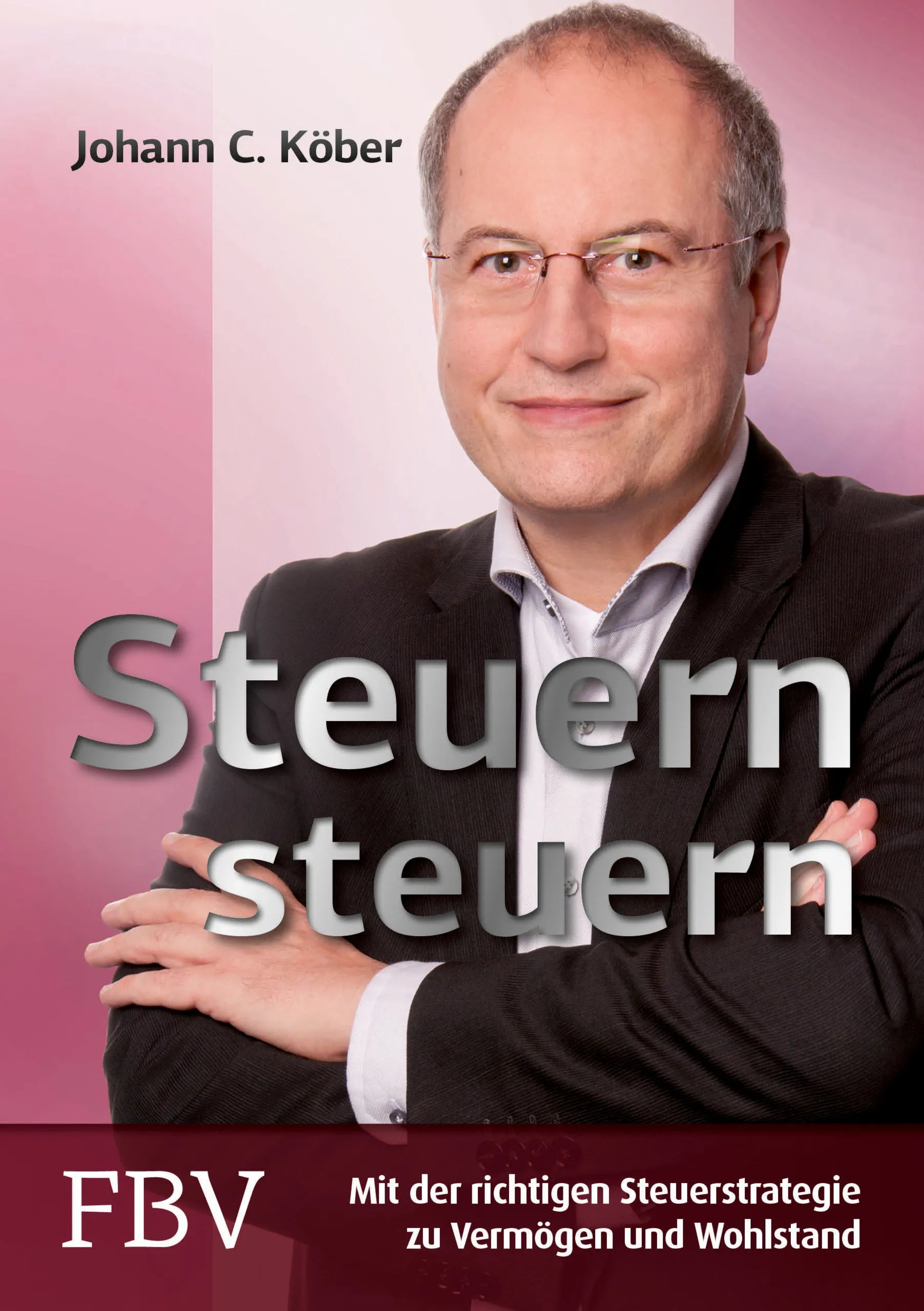 Buchcover von 'Steuern steuern' - Gebundene Ausgabe von Johann C. Köber