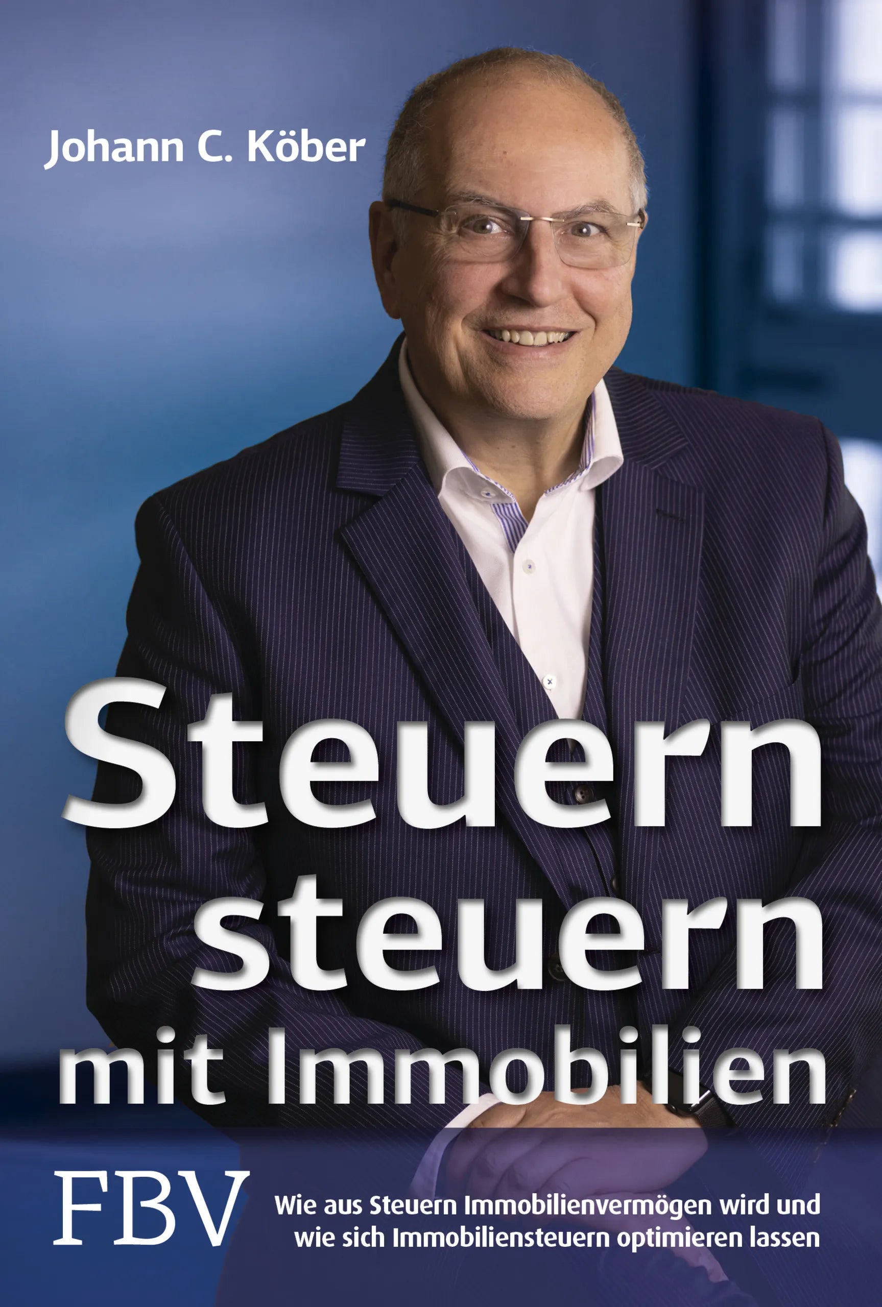 Buchcover von 'Steuern steuern mit Immobilien' - Gebundene Ausgabe von Johann C. Köber