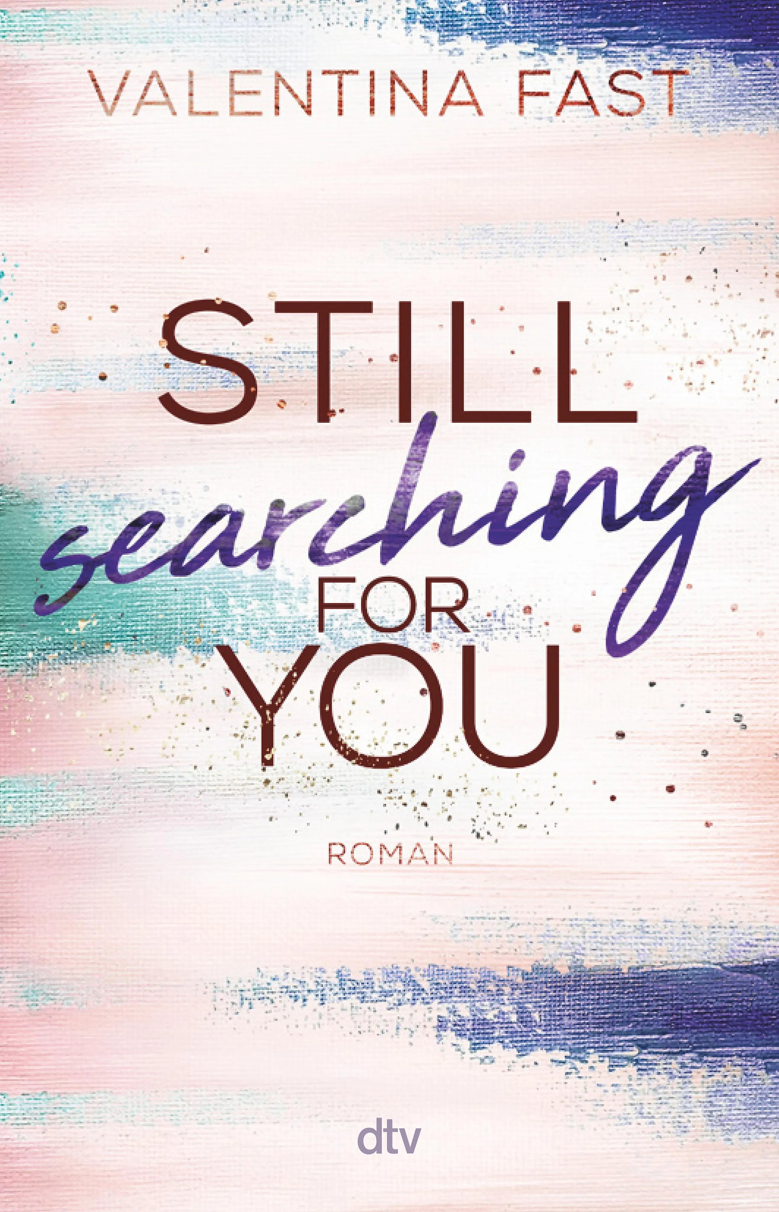 Cover: Still searching for you (E-Book) von Valentina Fast