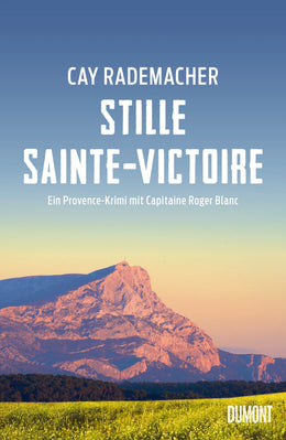 Cover: Stille Sainte-Victoire (E-Book) von Cay Rademacher