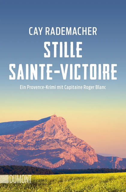 Buchcover von 'Stille Sainte-Victoire' - Taschenbuch von Cay Rademacher