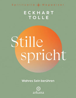 Cover: Stille spricht (Hardcover) von Eckhart Tolle