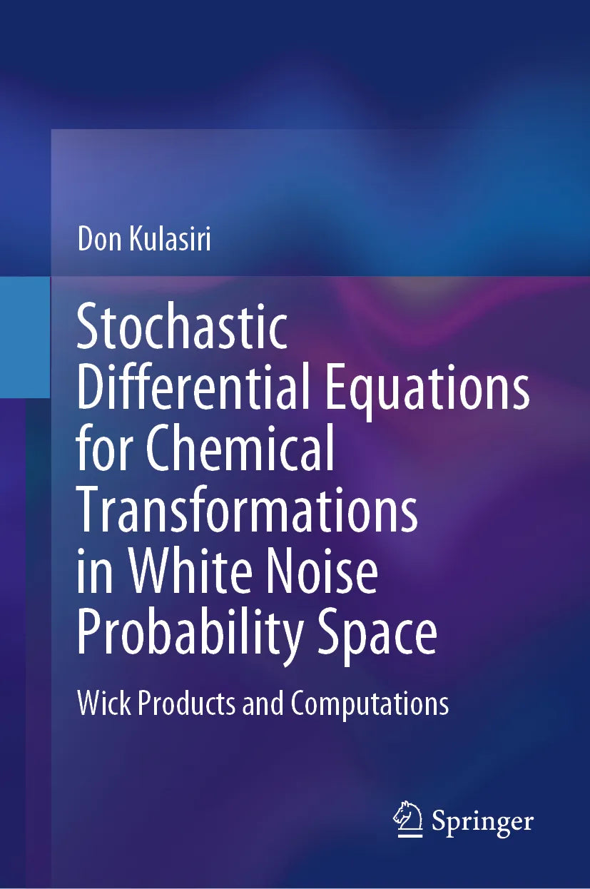 Cover: Stochastic Differential Equations for Chemical Transformations in White Noise Probability Space (E-Book) von Don Kulasiri