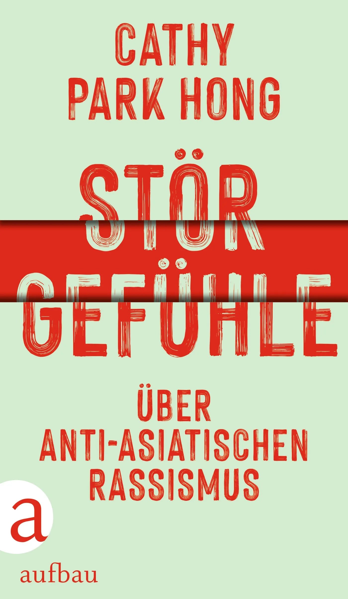 Buchcover von 'Störgefühle' - Gebundene Ausgabe von Cathy Park Hong