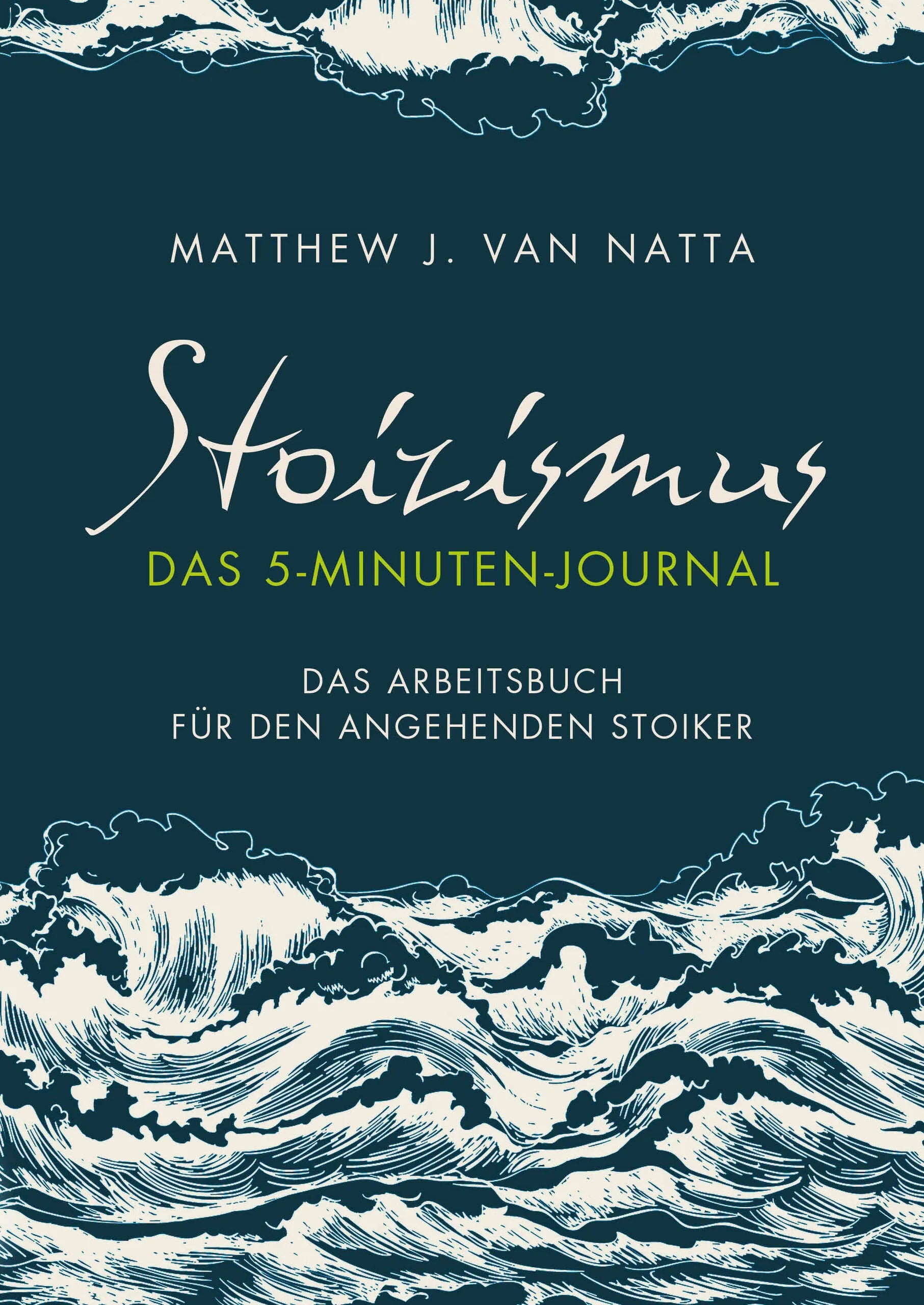 Buchcover von 'Stoizismus – Das 5-Minuten-Journal' - Taschenbuch von Matthew Van Natta