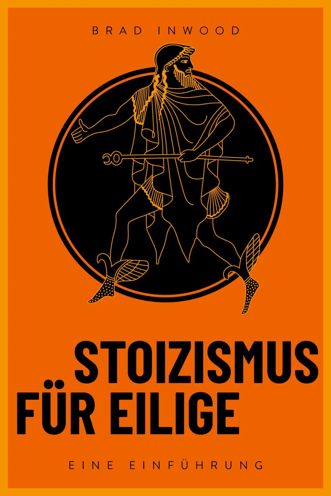 Buchcover von 'Stoizismus für Eilige' - Gebundene Ausgabe von Brad Inwood