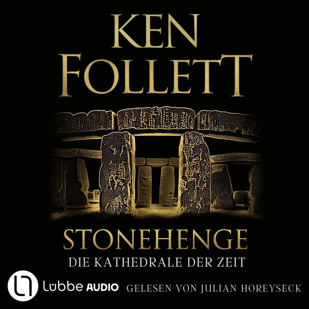 Cover: Stonehenge - Die Kathedrale der Zeit (Hörbuch Download) von Ken Follett