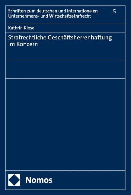 Cover: Strafrechtliche Geschäftsherrenhaftung im Konzern (E-Book) von Kathrin Klose