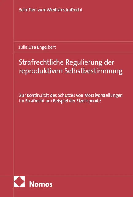 Cover: Strafrechtliche Regulierung der reproduktiven Selbstbestimmung (E-Book)